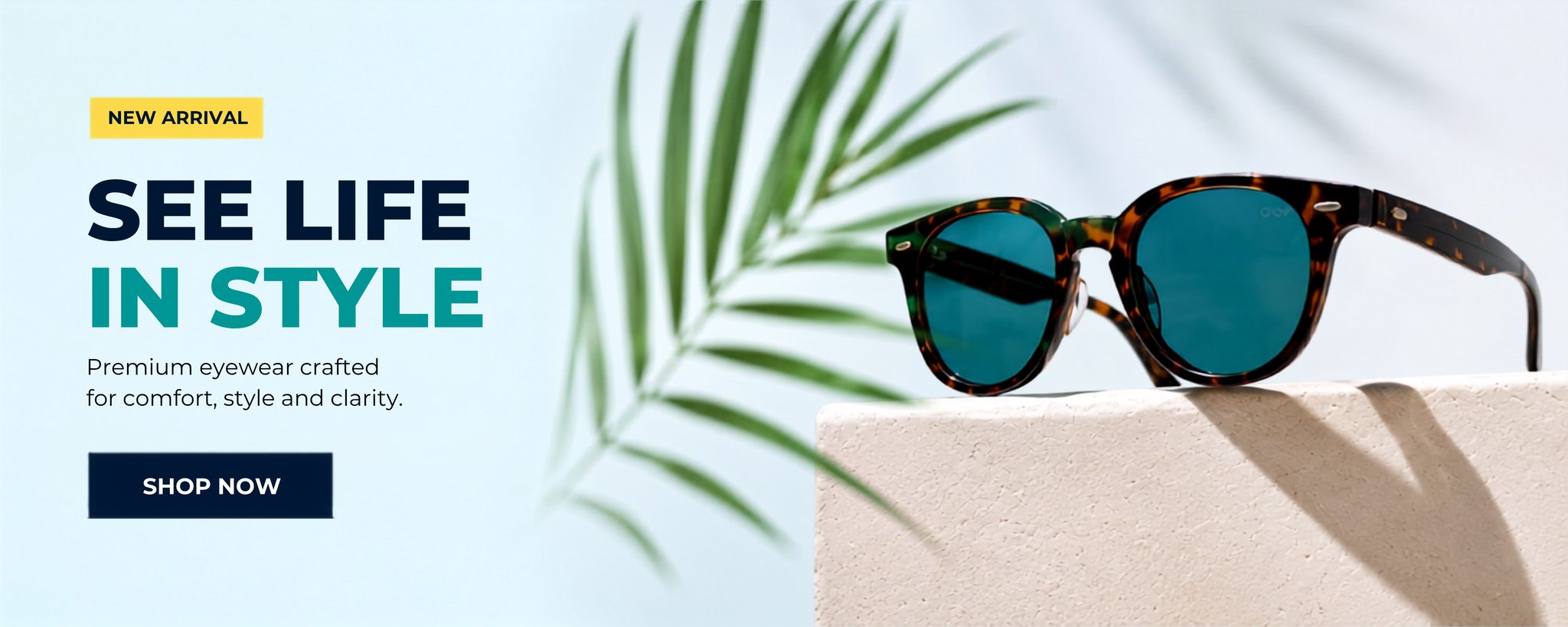 See life in style — premium eyewear crafted for comfort, style and clarity.