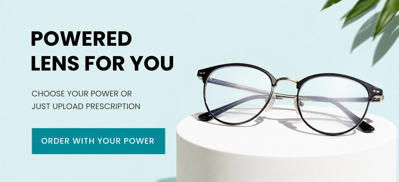 Powered lens for you — choose your power or upload a prescription.
